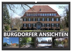 Cover-Bild zum Titel 'BURGDORFER ANSICHTEN (Wandkalender 2026 DIN A2 quer), CALVENDO Monatskalender' von 'SchnelleWelten SchnelleWelten'