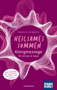 Cover-Bild zum Titel 'Heilsames Summen. Klangmassage für Körper und Seele' von 'Jonathan Goldman, Andi Goldman'