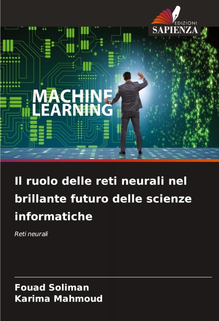 Il ruolo delle reti neurali nel brillante futuro delle scienze informatiche - Fouad Soliman, Karima Mahmoud