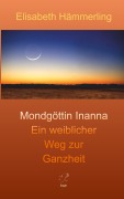 Cover-Bild zum Titel 'Mondgöttin Inanna' von 'Elisabeth Hämmerling'