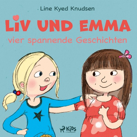 Liv und Emma ¿ vier spannende Geschichten - Line Kyed Knudsen
