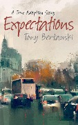 Expectations: A True Adoption Story - Tony Bertauski