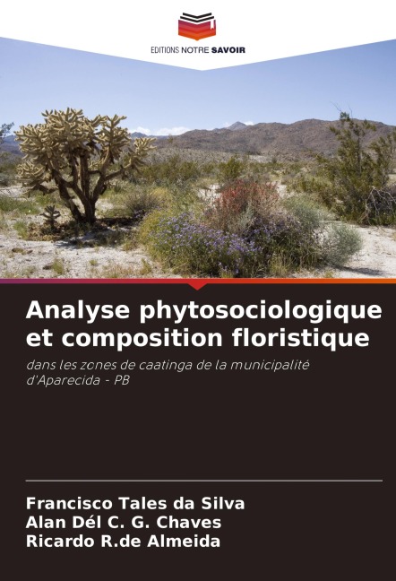 Analyse phytosociologique et composition floristique - Francisco Tales Da Silva, Alan Dél C. G. Chaves, Ricardo R. de Almeida