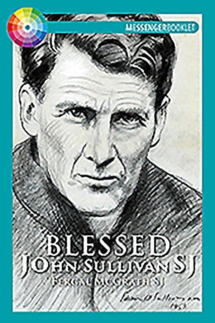 Blessed John Sullivan Sj - Fergal McGrath