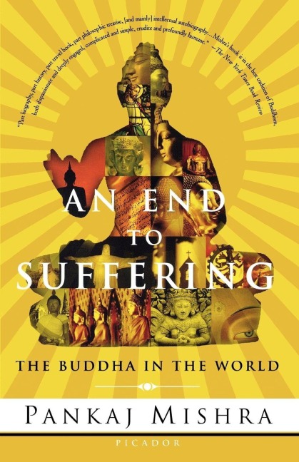 An End to Suffering - Pankaj Mishra