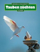 Cover-Bild zum Titel 'Tauben züchten' von 'Heinrich Mackrott'
