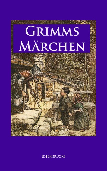 Grimms Märchen - Jacob Grimm, Wilhelm Grimm