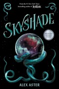 Cover-Bild zum Titel 'Skyshade' von 'Alex Aster'