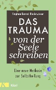 Cover-Bild zum Titel 'Das Trauma von der Seele schreiben' von 'Stephan Konrad Niederwieser'