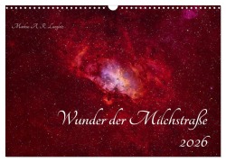 Cover-Bild zum Titel 'Wunder der Milchstraße (Wandkalender 2026 DIN A3 quer), CALVENDO Monatskalender' von 'Markus A. R. Langlotz'