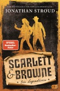 Cover-Bild zum Titel 'Scarlett & Browne - Die Legendären' von 'Jonathan Stroud'