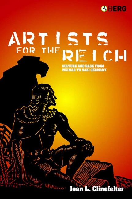 Artists for the Reich - Joan L. Clinefelter