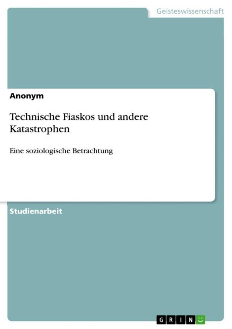Technische Fiaskos und andere Katastrophen - Anonymous