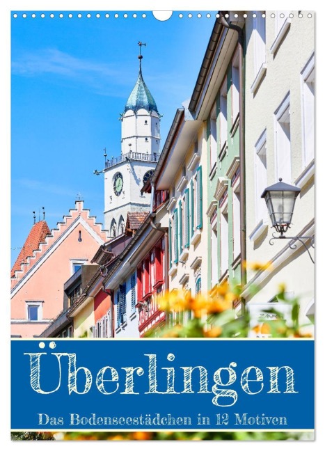 Überlingen in 12 wunderschönen Motiven (Wandkalender 2026 DIN A3 hoch), CALVENDO Monatskalender - Sven Fuchs