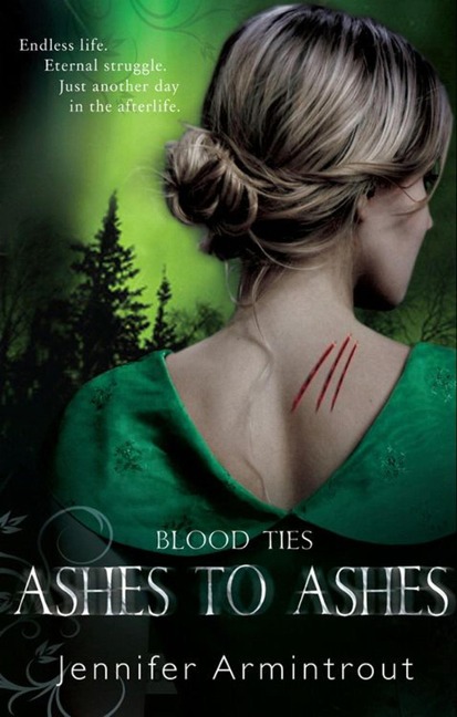 Blood Ties Book Three: Ashes To Ashes - Jennifer Armintrout