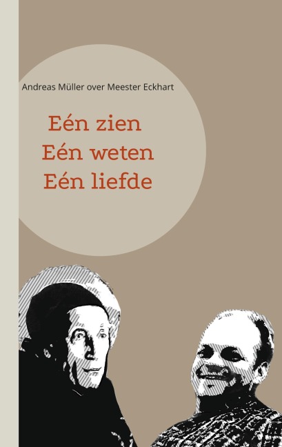 Eén zien, eén weten, eén liefde - Andreas Müller