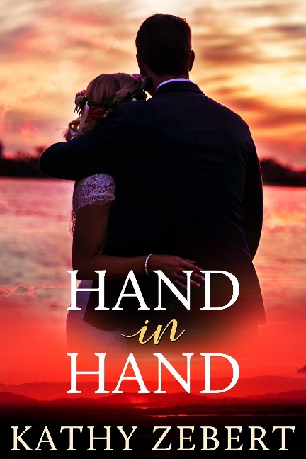Hand in Hand (Romancing Justice, #3) - Kathy Zebert