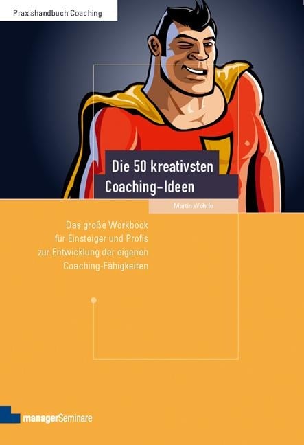 Die 50 kreativsten Coaching-Ideen - Martin Wehrle
