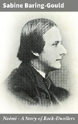 Noémi - A Story of Rock-Dwellers - Sabine Baring-Gould