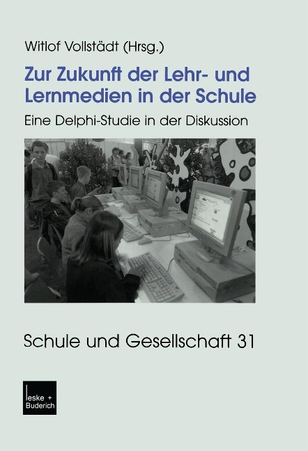 Zur Zukunft der Lehr- und Lernmedien in der Schule - 