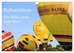 Cover-Bild zum Titel 'Ballonfahren - Die Stille nach dem Start (Wandkalender 2026 DIN A4 quer), CALVENDO Monatskalender' von 'Frank Gayde'