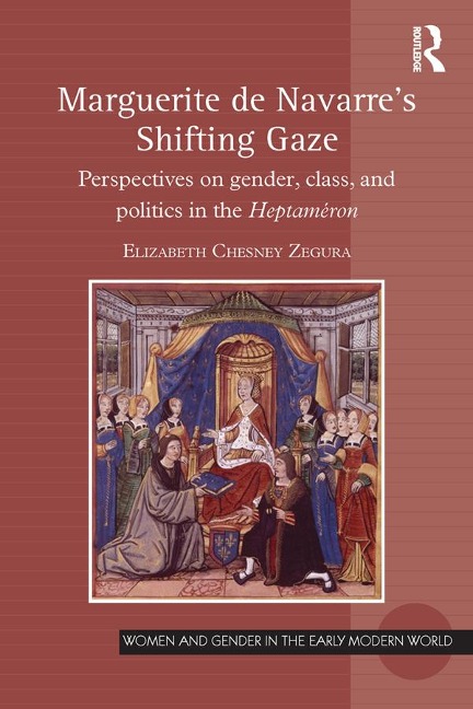Marguerite de Navarre's Shifting Gaze - Elizabeth Chesney Zegura