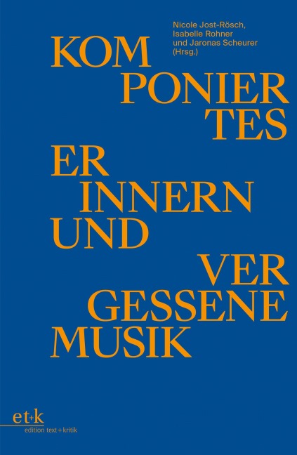 Komponiertes Erinnern und vergessene Musik - 