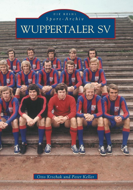 Wuppertaler SV - Peter Keller, Otto Krschak