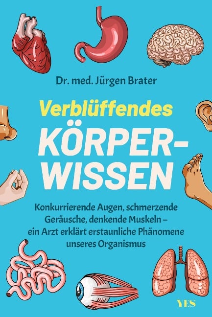 Verblüffendes Körperwissen - Jürgen Brater