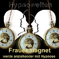Cover-Bild zum Titel 'Frauenmagnet' von 'Hypnowelten, Frank Breburda'