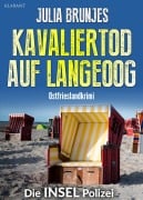 Kavaliertod auf Langeoog. Ostfrieslandkrimi - Sina Jorritsma, Julia Brunjes