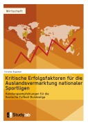 Cover-Bild zum Titel 'Kritische Erfolgsfaktoren für die Auslandsvermarktung nationaler Sportligen' von 'Christian Engelman'