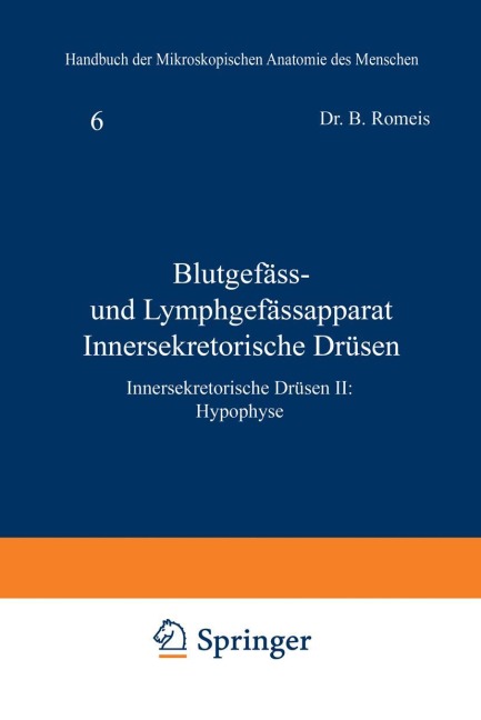 Blutgefäss- und Lymphgefässapparat Innersekretorische Drüsen - B. Romeis
