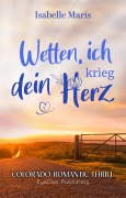 Cover-Bild zum Titel 'Wetten, ich krieg dein Herz' von 'Isabelle Maris, Katie S. Farrell'