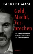 Cover-Bild zum Titel 'Geld, Macht, Verbrechen' von 'Fabio de Masi'