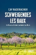 Cover-Bild zum Titel 'Schweigendes Les Baux' von 'Cay Rademacher'