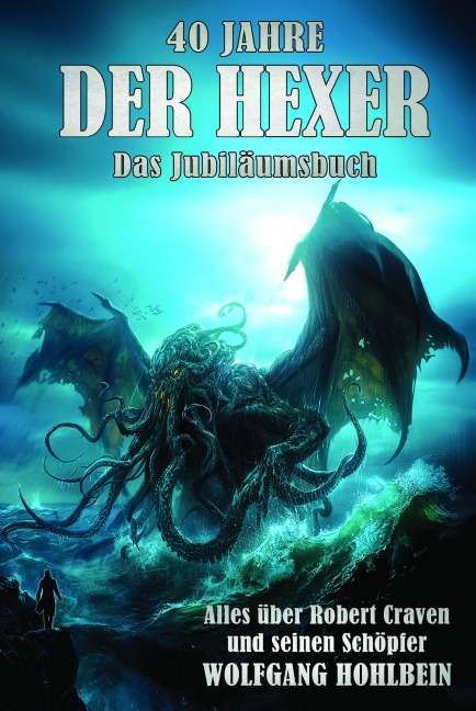 40 Jahre "Der Hexer" - Wolfgang Hohlbein