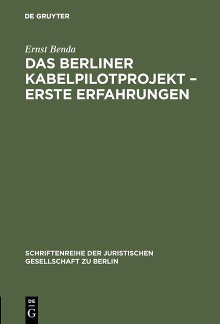 Das Berliner Kabelpilotprojekt - erste Erfahrungen - Ernst Benda