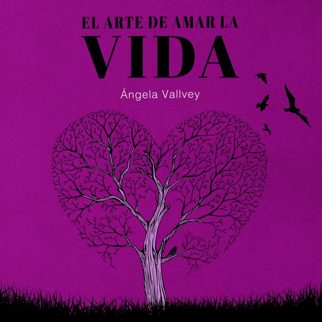 El arte de amar la vida - Ángela Vallvey