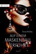 Auf einem Maskenball verführt - Tessa Radley