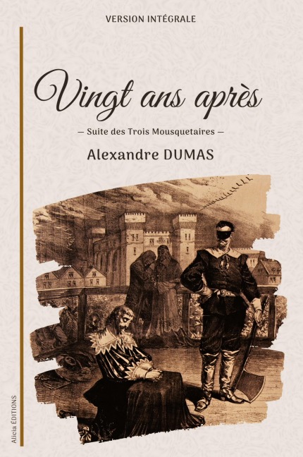 Vingt ans après - Alexandre Dumas