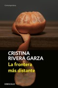 Cover-Bild zum Titel 'La Frontera Más Distante / The Farthest Frontier' von 'Cristina Rivera Garza'