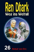 Cover-Bild zum Titel 'Ren Dhark: Weg ins Weltall / Notruf von Orn' von 'Conrad Shepherd, Achim Mehnert, Jan Gardemann, Uwe Helmut Grave'