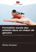 Cover-Bild zum Titel 'Formation vocale des enfants dans un ch¿ur de garçons' von 'Markus Stumpner'