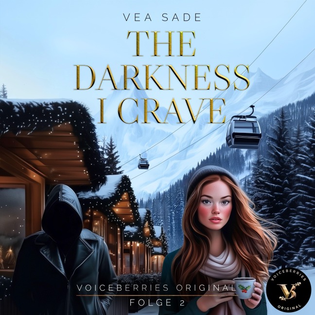 The Darkness I Crave - Folge 2 - VoiceBerries Original, Vea Sade