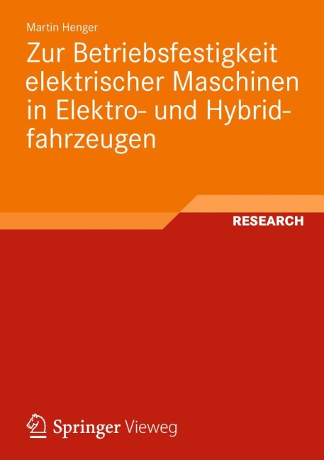 Zur Betriebsfestigkeit elektrischer Maschinen in Elektro- und Hybridfahrzeugen - Martin Henger