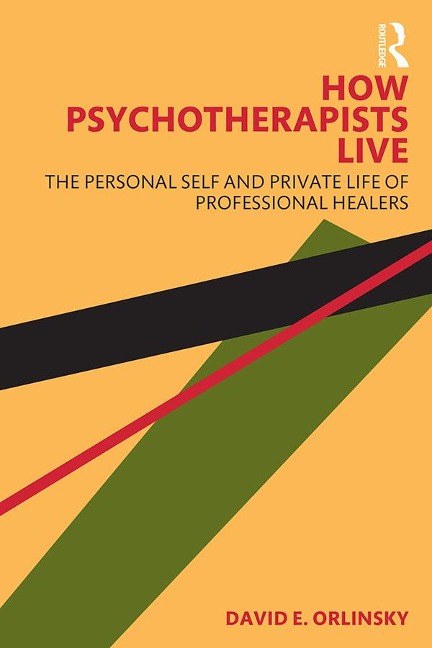 How Psychotherapists Live - David E. Orlinsky