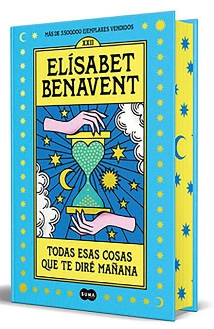 Todas Esas Cosas Que Te Diré Mañana (Ed. Especial) / All Those Things I'll Tell You Tomorrow (Special Edition) - Elísabet Benavent