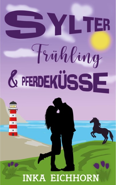Sylter Frühling und Pferdeküsse - Inka Eichhorn