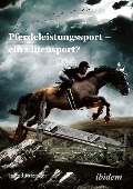 Pferdeleistungssport ¿ ein Elitensport? - Ingrid Ritzinger